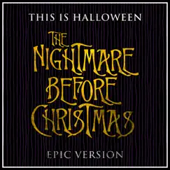 This Is Halloween (The Nightmare Before Christmas) [Epic Version] - Single by Alala album reviews, ratings, credits