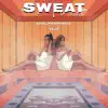 Sweat (feat. Taj E) - Single album lyrics, reviews, download