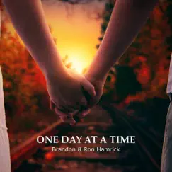 One Day at a Time - Single by Ron Hamrick & Brandon Hamrick album reviews, ratings, credits