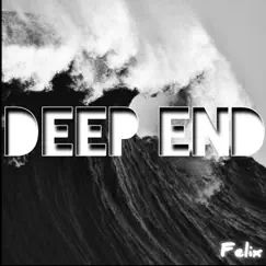 Deep End - Single by Felix album reviews, ratings, credits