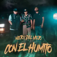 Con El Humito - Single by Nietos Del Viejo album reviews, ratings, credits