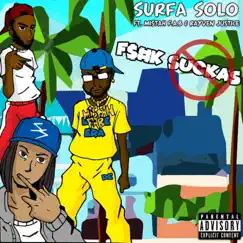 F**k Suckas (feat. Mistah F.A.B. & Rayven Justice) - Single by Surfa Solo album reviews, ratings, credits