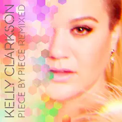 Piece by Piece Remixed by Kelly Clarkson album reviews, ratings, credits