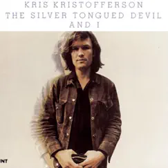 The Silver Tongued Devil and I by Kris Kristofferson album reviews, ratings, credits
