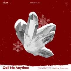 Call Me Anytime - Single by EDEN, ATEEZ, maddox & Eden-ary album reviews, ratings, credits