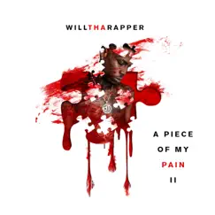Peace of My Pain 2 by WillThaRapper album reviews, ratings, credits