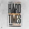 Hard Times (feat. Klok) - Single album lyrics, reviews, download