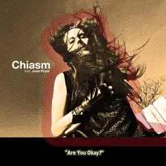 Are You Ok? by Chiasm album reviews, ratings, credits