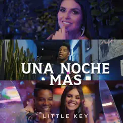 Una Noche Más - Single by Little key album reviews, ratings, credits