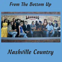 From the Bottom Up by Nashville Country album reviews, ratings, credits