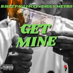 Get Mine (feat. Diggy Metro) Song Lyrics