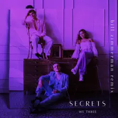 Secrets (Remix) - Single by We Three album reviews, ratings, credits