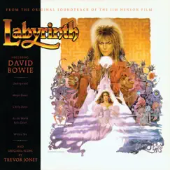 Labyrinth (From the Original Soundtrack of the Jim Henson Film) by David Bowie & Trevor Jones album reviews, ratings, credits