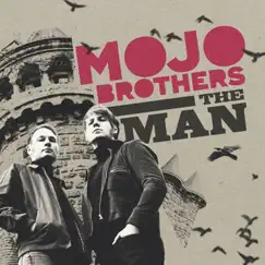 The Man / Good Bye Baby - Single by Mojo Brothers album reviews, ratings, credits