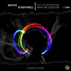 What We Could Be - Single by Natixx, Scheffwell, League of Lyons & Cassidy Mackenzie album reviews, ratings, credits