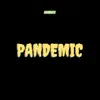 Pandemic - Single album lyrics, reviews, download