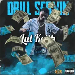 Drill Servin - Single by LUL KEITH MUSIC album reviews, ratings, credits