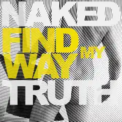 Find My Way - Single by Naked Truth album reviews, ratings, credits