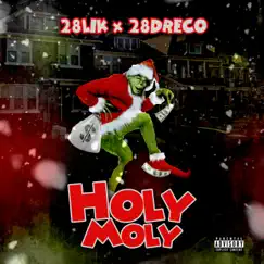 Holy Moly - Single by 28 Lik & 28 Dreco album reviews, ratings, credits