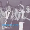 Glory Days - Single album lyrics, reviews, download