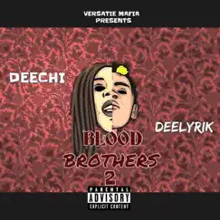 Blood Brothers 2 - EP by Deechi & Deelyrik album reviews, ratings, credits