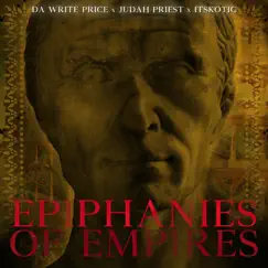 Epiphanies of Empires (feat. Judah Priest & DaWrite Price) - Single by ItsKOTIC album reviews, ratings, credits
