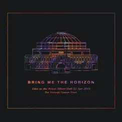 Live at the Royal Albert Hall (Ultra HD Version) by Bring Me The Horizon album reviews, ratings, credits