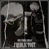 J'oublie Tout (feat. Mini Ladrao) - Single album lyrics, reviews, download
