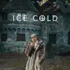 Ice Cold - Single (feat. Shabibz) - Single album lyrics, reviews, download
