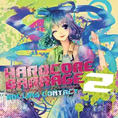 HARDCORE BARRAGE 2 by Rolling Contact album reviews, ratings, credits