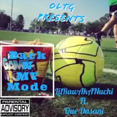 Back N My Mode (feat. Que Dasani) - Single by LilRawAkANuchi album reviews, ratings, credits