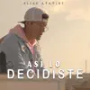 Así Lo Decidiste - Single album lyrics, reviews, download