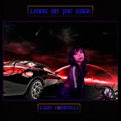 Living on the Edge - Single by Lady Nahualli album reviews, ratings, credits