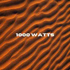 1000 Watts - Single by Suté Iwar album reviews, ratings, credits