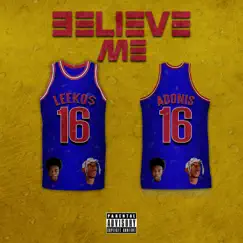 Believe Me (feat. Adonis) - Single by Leeko$ album reviews, ratings, credits