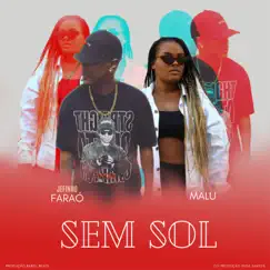 Sem Sol (feat. Malu) - Single by Jefinho Faraó album reviews, ratings, credits