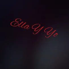 Ella Y Yo (feat. Jet B) Song Lyrics