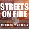 Streets on Fire (feat. S.M.U.G.G.L.A.Z) - Single album lyrics, reviews, download