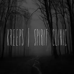 Spirit Clinic by Kreeps album reviews, ratings, credits