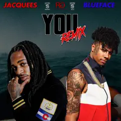 You (Remix) [feat. Blueface] - Single by Jacquees album reviews, ratings, credits