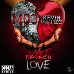 Broken Love - Single by MO3 & Kevin Gates album reviews, ratings, credits