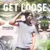 Get Loose (feat. Lordphx) - Single album cover