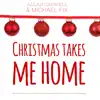 Christmas Takes Me Home - Single album lyrics, reviews, download