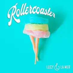 Rollercoaster - Single by Lucy & La Mer album reviews, ratings, credits