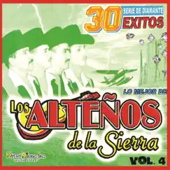 30 Éxitos, Serie de Diamante, Vol. 4 by Los Alteños De La Sierra album reviews, ratings, credits