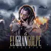 El Gran Golpe album lyrics, reviews, download