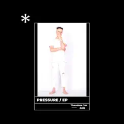 Pressure - EP by Theodore Jnr album reviews, ratings, credits