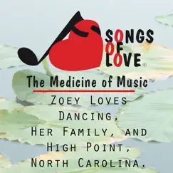 Zoey Loves Dancing, Her Family, And High Point, North Carolina. Song Lyrics