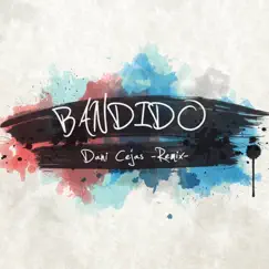 Bandido (Remix) - Single by Dani Cejas album reviews, ratings, credits