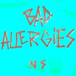 Bad Allergies - Single by Nick Shea album reviews, ratings, credits